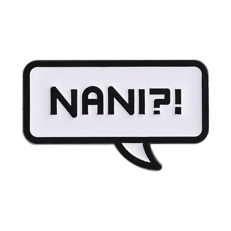 Nani?!
