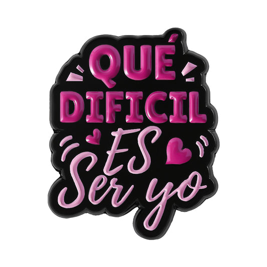 Que dificil es ser yo